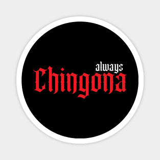 Chingona Spanish Latina Mexican Hispanic Woman Chicana Magnet